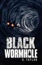 Black Wormhole, Paperback by Taylor, Q., Brand New, Free shipping in the US