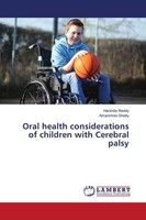Harshita Reddy (U. A.) | Oral Health Considerations Of Children With Cerebral...
