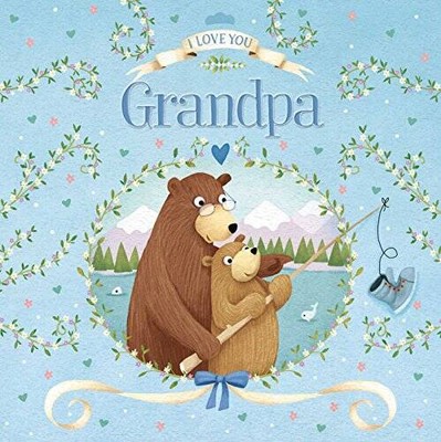 I Love You Grandpa - Board book By IglooBooks - VERY GOOD