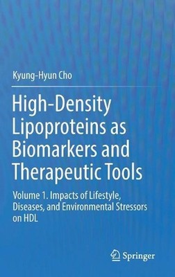 High-Density Lipoproteins as Biomarkers and Therapeutic Tools: Volume 1. Impacts