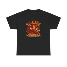 Social Distance Graphic T-Shirt Unisex Heavy Cotton Tee NEW