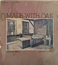 Made with Oak by Jeffrey Weiss and Herbert H. Wise (1975, Trade Paperback)