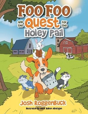 Foo Foo and the Quest for the Holey Pail by Josh Roggenbuck (English) Paperback 