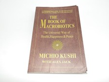 The Book Of Macrobiotics Universal Health Happiness Kushi Square One Brown PB