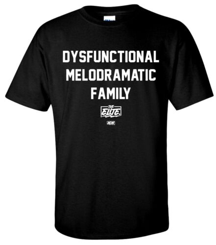The Elite DYSFUNCTIONAL MELODRAMATIC FAMILY T-shirt - XS-3XL - AEW Wrestling All - Afbeelding 1 van 3