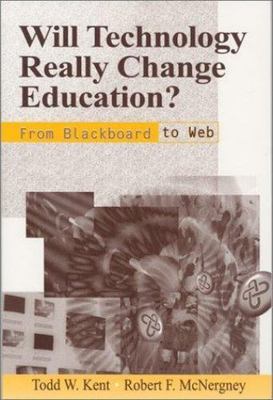 Will Technology Really Change Education? : From Blackboard to Web, Paperback ...