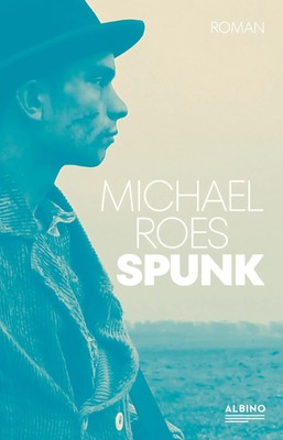 Spunk | Michael Roes | Deutsch | Buch | 272 S. | 2023 | Albino Verlag