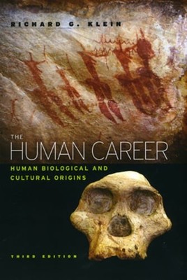 The Human Career: Human Biological and Cultural Origins by Richard G Klein: Used