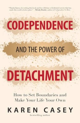 Codependence and the Power of Detachment: How to Set Boundaries and Make  - GOOD