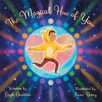 The Magical Hue Of You | A Story Of Where We Come From And Why We Are Here
