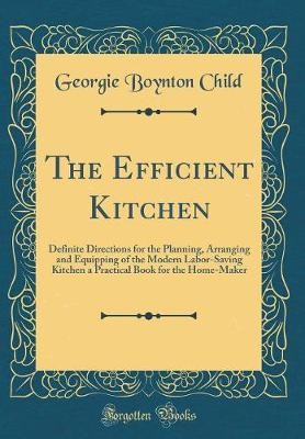 The Efficient Kitchen: Definite Directions for the