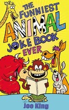 The Funniest Animal Joke Book Ever by King, Joe Book The Cheap Fast Free Post