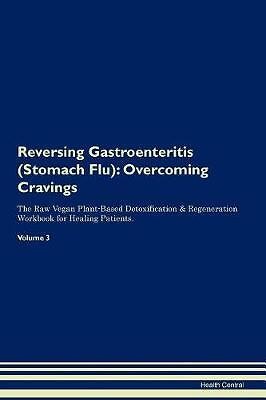 Reversing Gastroenteritis (Stomach Flu), Health Ce