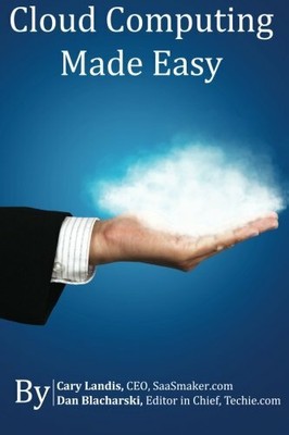 Cloud Computing Made Easy: An Easy to Understand R by Blacharski, Dan 1482779420