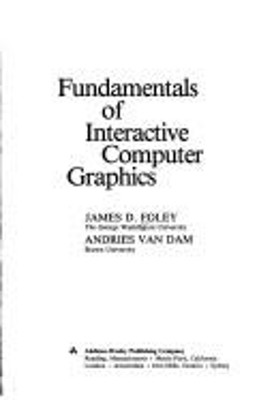 The Fundamentals of Interactive Computer Graphics Hardcover
