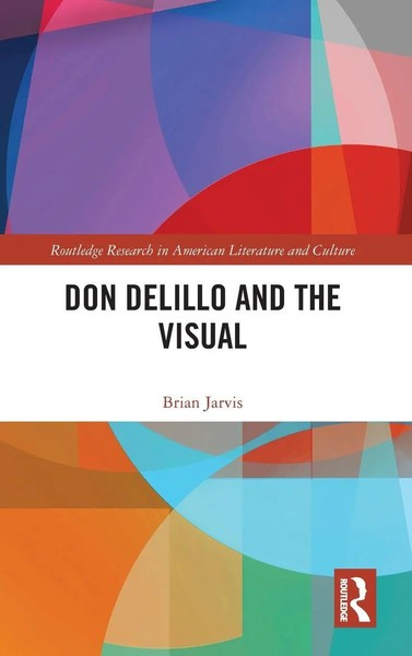 Don Delillo And The Visual | Brian Jarvis | Buch | Einband - Fest (Hardcover)-image