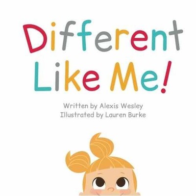 Different Like Me - Paperback, by Wesley Alexis - Very Good