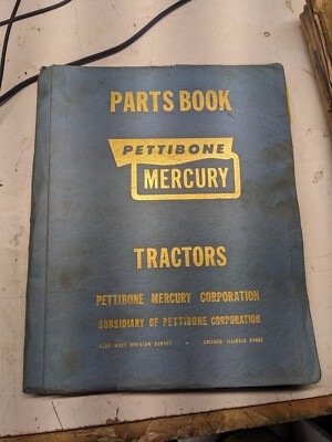 PETTIBONE MERCURY TRACTORS PARTS BOOK LIST P11-77C A742 FORK LIFT TRUCK 1979