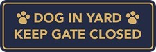 All Quality Standard Dog in Yard Keep Gate Closed Sign Navy Blue/Gold -...