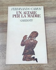 Un altare per la madre - Ferdinando Camon - Garzanti - Premio Strega 1978
