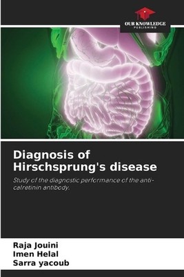 Diagnosis of Hirschsprung's disease by Raja Jouini Paperback Book