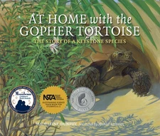 At Home with the Gopher Tortoise: The Story of a Keystone Species (The Story...