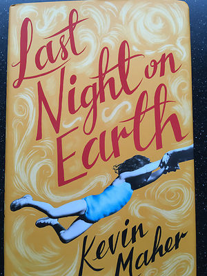 Last Night on Earth by Kevin Maher Hardback 2015   NEW
