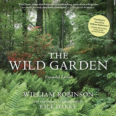 Wild Garden by William Robinson, Rick Darke (Hardcover, 2009)