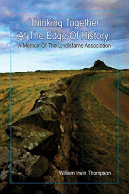 Thinking Together at the Edge of History: A Memoir of t - Paperback / softback N