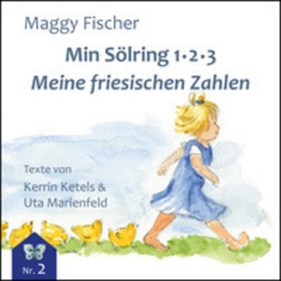 Min Söring 1. 2 . 3 / Meine friesischen Zahlen Maggy Fischer
