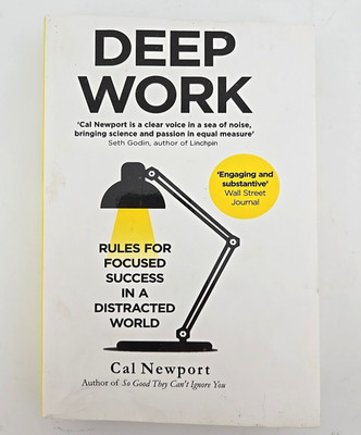 Deep Work by Cal Newport - Rules for Focused Success in a Distracted World PB