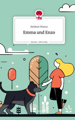 Heidrun Wawro | Emma und Enzo. Life is a Story - story.one | Buch | Deutsch