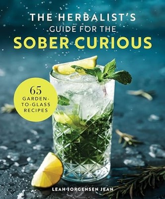 Leah Jorgensen Jean - Herbalist's Guide for the Sober Curious   65 - H245z