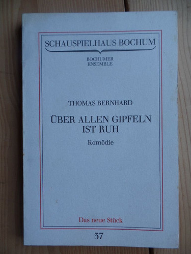 Über allen Gipfeln ist Ruh. Ein deutscher Dichtertag um 1980. Komödie. Bernhard, - Bild 1 von 1