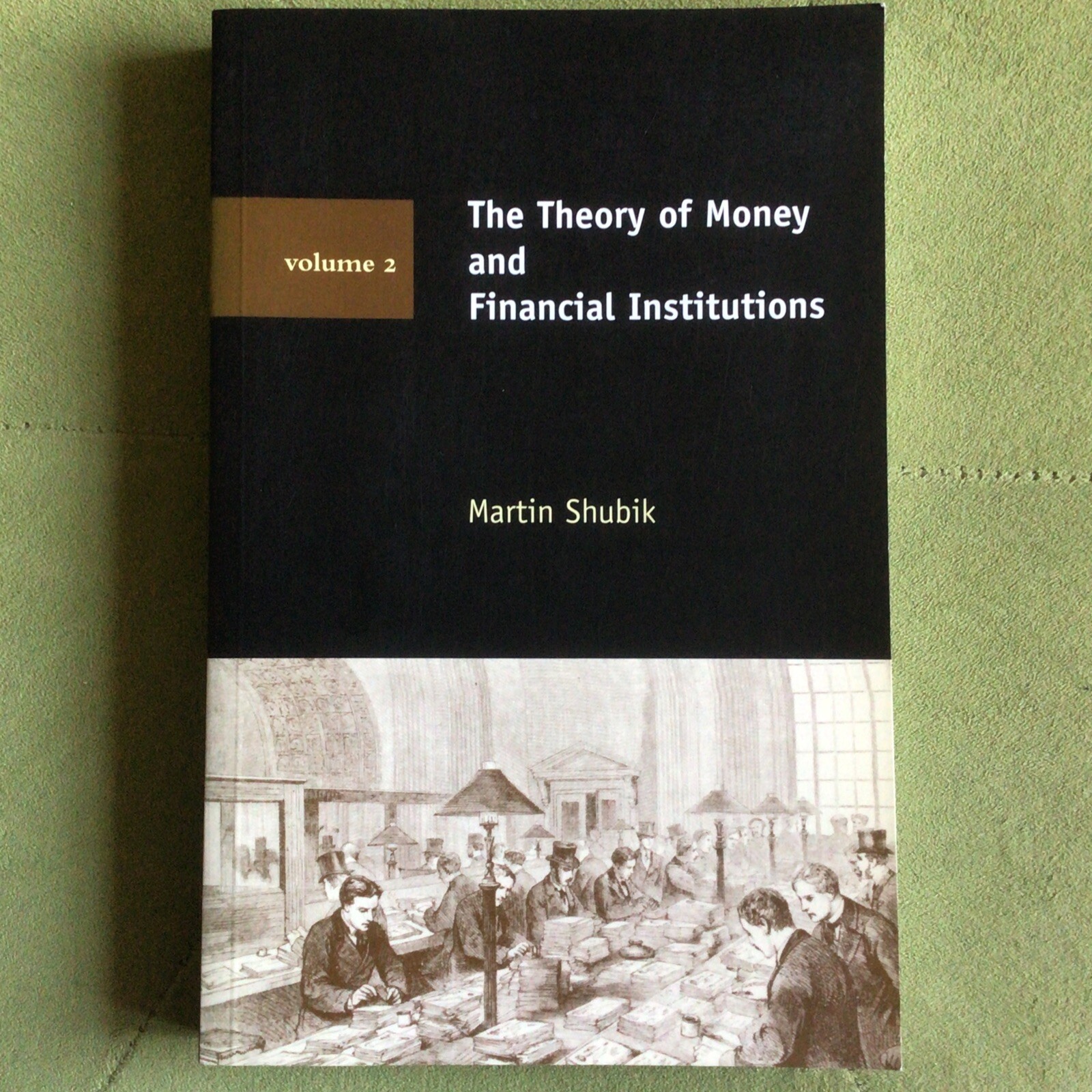 The Theory of Money and Financial Institutions by Martin Shubik (Paperback,...