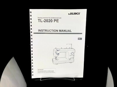 Juki TL-2020 PE Sewing Machine Printed Manual User Guide Instructions Coil Bound