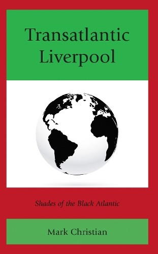 Transatlantic Liverpool by Mark Christian - 9781793652652