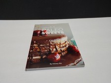 Paleo Sweets Cook Book With Amazing Recipes Wanting To Get Cooked By Kelsey Ale