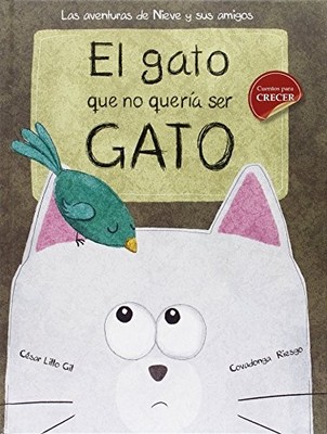 El gato que no quer�a ser gato - Spanish Language  NEW C�sar Lillo Gil 2016