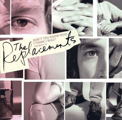 The Replacements - Don't You Know Who I Think I Wa... - The Replacements CD NSVG