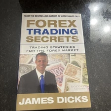 Forex Trading Secrets: Trading Strategies for the Forex Market by James Dicks 