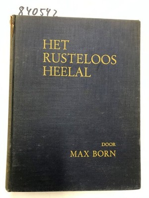 Het rusteloos Heelal Born, Max: