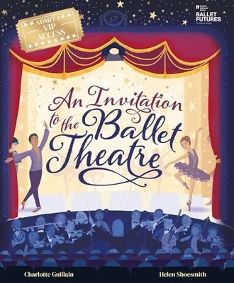 An Invitation to the Ballet Theatre, Guillain, Charlott