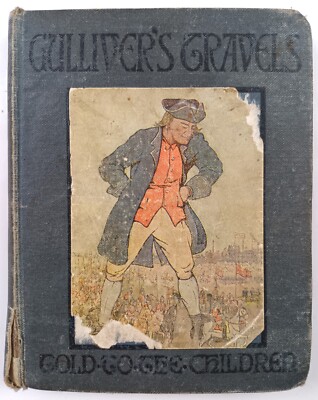 GULLIVER'S TRAVELS. TOLD TO THE CHILDREN JONATHAN SWIFT. HC T C & E C 1920s ACPT