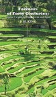 Farmers of Forty Centuries: Permanent Organic Farming in China, Korea, and Japan by F. H. King (Hardback, 2011)