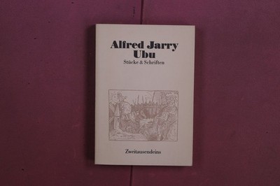375085 Alfred Jarry UBU Zweitausendeins Stücke & Schriften