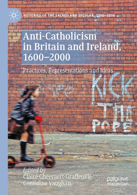 anti-catholicism-in-britain-and-ireland-1600-2000-von-geraldine