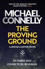 The Proving Ground: The Brand New Blockbuster Lincoln Lawyer Thr