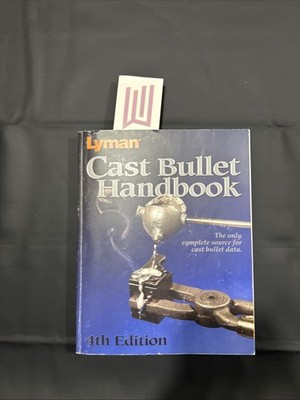 Lyman Cast Bullet Handbook Fourth Edition By Thomas J Griffin, 2010 Used Shape