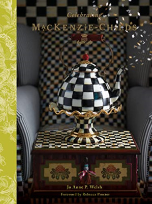 Celebrating MacKenzie-Childs: Celebrating 25 Years - Hardback NEW Welsh, Jo Anne